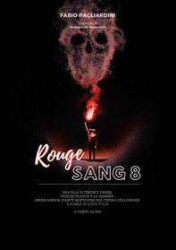 Rouge sang: raccolta di scritti sul cinema dell'orrore - Vol. 8 - Librerie.coop
