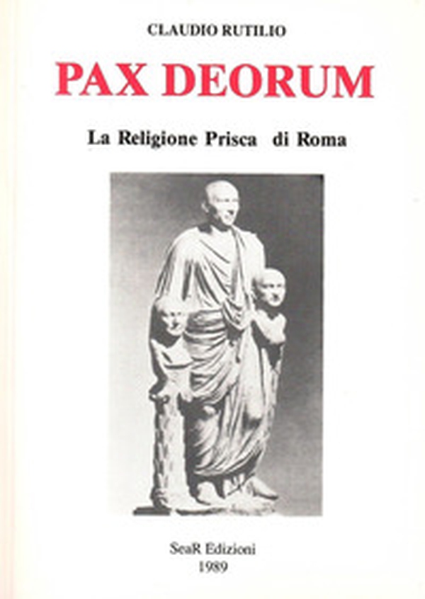 Pax deorum. La religione prisca di Roma - Librerie.coop Pax deorum. La religione prisca di Roma - Librerie.coop
