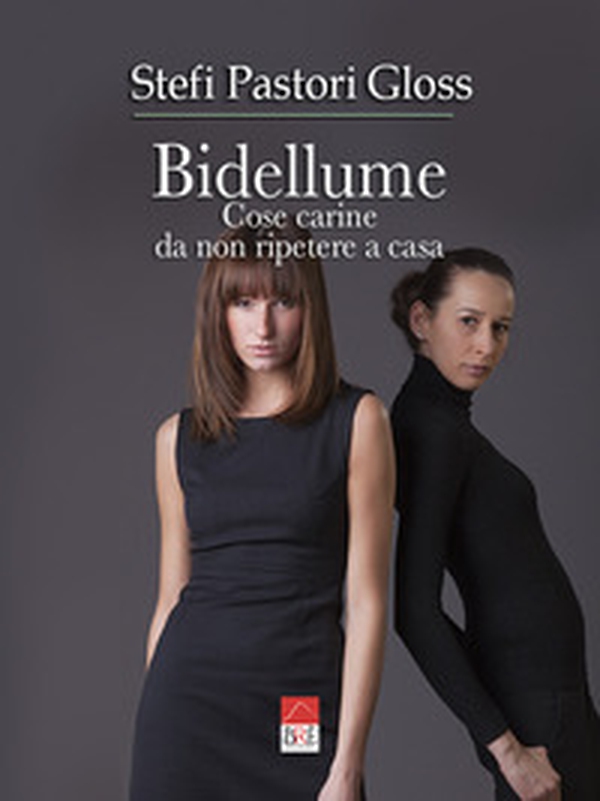 Bidellume. Cose carine da non ripetere a casa - Librerie.coop Bidellume. Cose carine da non ripetere a casa - Librerie.coop