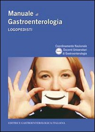 Manuale di gastroenterologia. Logopedisti - Librerie.coop