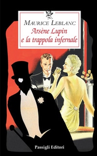 Arsène Lupin e la trappola infernale - Librerie.coop
