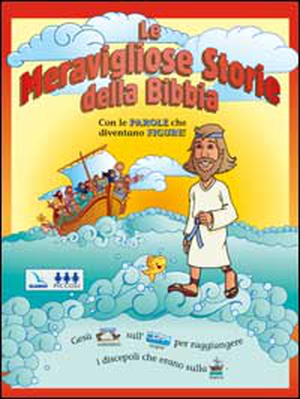 Le meravigliose storie della Bibbia. Con le parole che diventano figure! - Librerie.coop Le meravigliose storie della Bibbia. Con le parole che diventano figure! - Librerie.coop