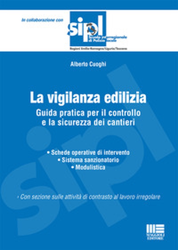 La vigilanza edilizia. Guida pratica per il controllo e la sicurezza dei cantieri - Librerie.coop La vigilanza edilizia. Guida pratica per il controllo e la sicurezza dei cantieri - Librerie.coop