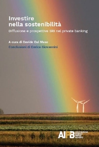 Investire nella sostenibilità. Diffusione e prospettive SRI nel private banking - Librerie.coop