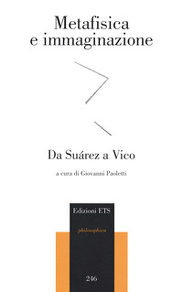 Metafisica e immaginazione. Da Suarez a Vico - Librerie.coop Metafisica e immaginazione. Da Suarez a Vico - Librerie.coop