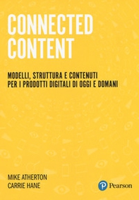Connected Content. Modelli, struttura e contenuti per i prodotti digitali di oggi e domani - Librerie.coop