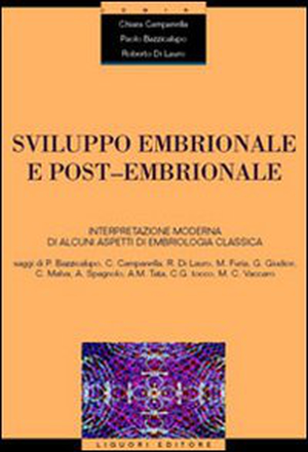 Sviluppo embrionale e post-embrionale. Interpretazione moderna di alcuni aspetti di embriologia classica - Librerie.coop Sviluppo embrionale e post-embrionale. Interpretazione moderna di alcuni aspetti di embriologia classica - Librerie.coop