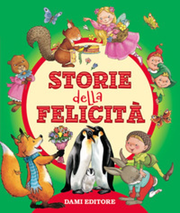 Storie della felicità - Librerie.coop Storie della felicità - Librerie.coop