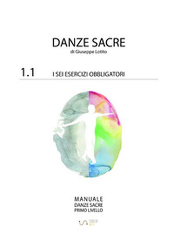 Manuale danze sacre - Vol. 1\1 - Librerie.coop Manuale danze sacre - Vol. 1\1 - Librerie.coop