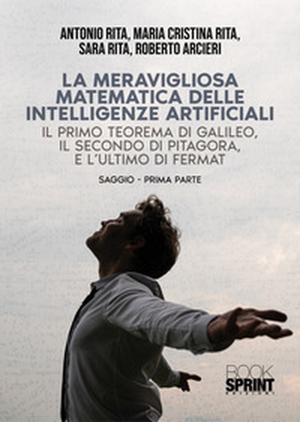 La meravigliosa matematica delle intelligenze artificiali - Librerie.coop La meravigliosa matematica delle intelligenze artificiali - Librerie.coop
