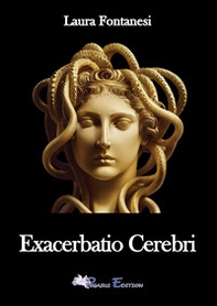 Exacerbatio Cerebri - Librerie.coop