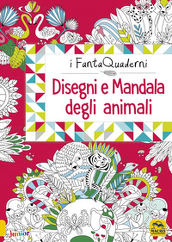 Disegni e mandala degli animali. I FantaQuaderni - Librerie.coop Disegni e mandala degli animali. I FantaQuaderni - Librerie.coop