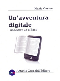 Un'avventura digitale. Pubblicare un e-book - Librerie.coop