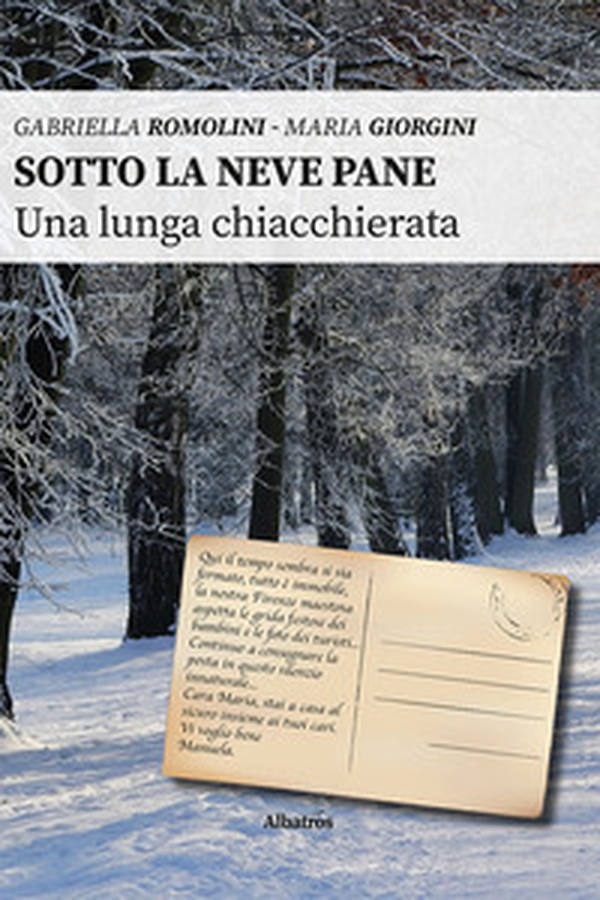 Sotto la neve pane. Una lunga chiacchierata - Librerie.coop Sotto la neve pane. Una lunga chiacchierata - Librerie.coop