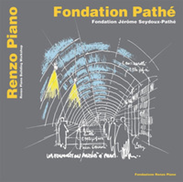 Fondation Pathé. Fondation Jérôme Seydoux Pathé. Ediz. italiana, inglese e francese - Librerie.coop Fondation Pathé. Fondation Jérôme Seydoux Pathé. Ediz. italiana, inglese e francese - Librerie.coop