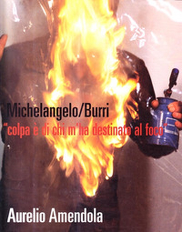 Michelangelo-Burri «Colpa è di chi m'ha destinato al foco». Fotografie di Aurelio Amendola. Ediz. italiana e inglese - Librerie.coop Michelangelo-Burri «Colpa è di chi m'ha destinato al foco». Fotografie di Aurelio Amendola. Ediz. italiana e inglese - Librerie.coop