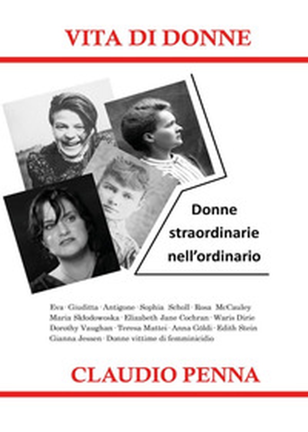 Vita di donne. Donne straordinarie nell'ordinario - Librerie.coop Vita di donne. Donne straordinarie nell'ordinario - Librerie.coop