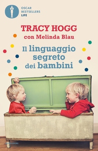 Il linguaggio segreto dei bambini. 1-3 anni - Librerie.coop