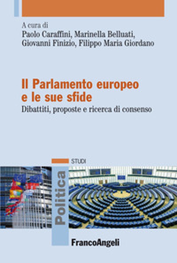 Il Parlamento europeo e le sue sfide. Dibattiti, proposte e ricerca di consenso - Librerie.coop Il Parlamento europeo e le sue sfide. Dibattiti, proposte e ricerca di consenso - Librerie.coop
