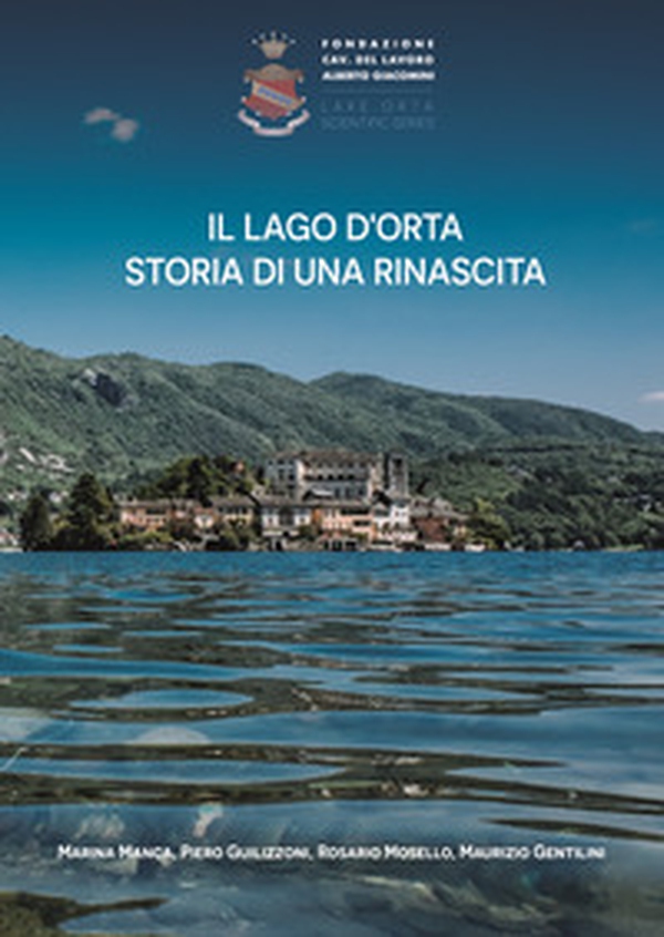 Il Lago d'Orta. Storia di una rinascita - Librerie.coop Il Lago d'Orta. Storia di una rinascita - Librerie.coop