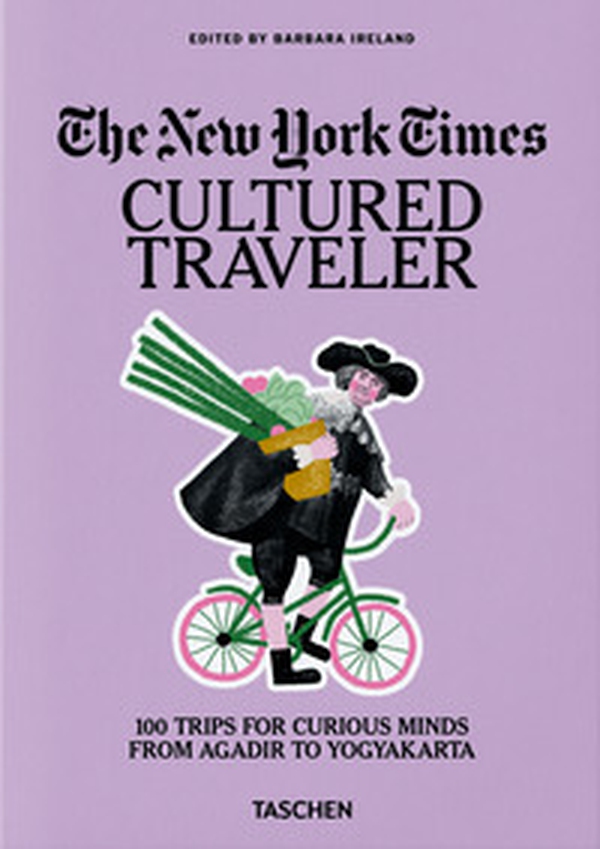The New York Times. Cultured traveler. 100 trips for curious minds from Agadir to Yogyakarta - Librerie.coop The New York Times. Cultured traveler. 100 trips for curious minds from Agadir to Yogyakarta - Librerie.coop