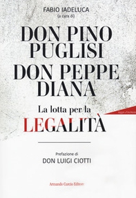 Don Pino Puglisi, don Peppe Diana. La lotta per la legalità - Librerie.coop