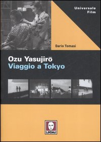 Ozu Yasujiro. Viaggio a Tokio - Librerie.coop