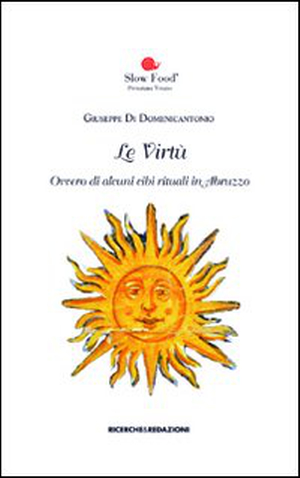 Le virtù. Ovvero di alcuni cibi rituali in Abruzzo - Librerie.coop Le virtù. Ovvero di alcuni cibi rituali in Abruzzo - Librerie.coop