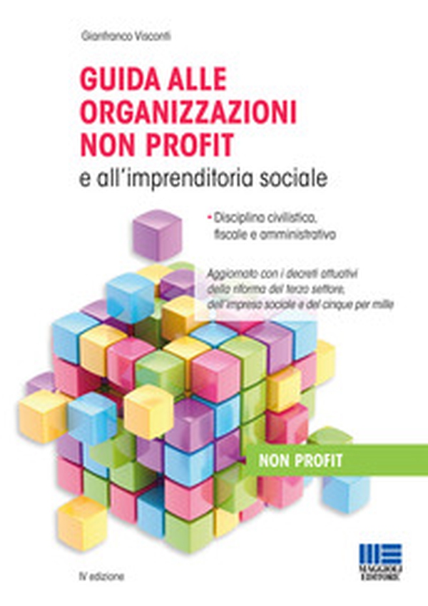 Guida alle organizzazioni non profit e all'imprenditoria sociale. Disciplina civilistica, fiscale e amministrativa - Librerie.coop Guida alle organizzazioni non profit e all'imprenditoria sociale. Disciplina civilistica, fiscale e amministrativa - Librerie.coop