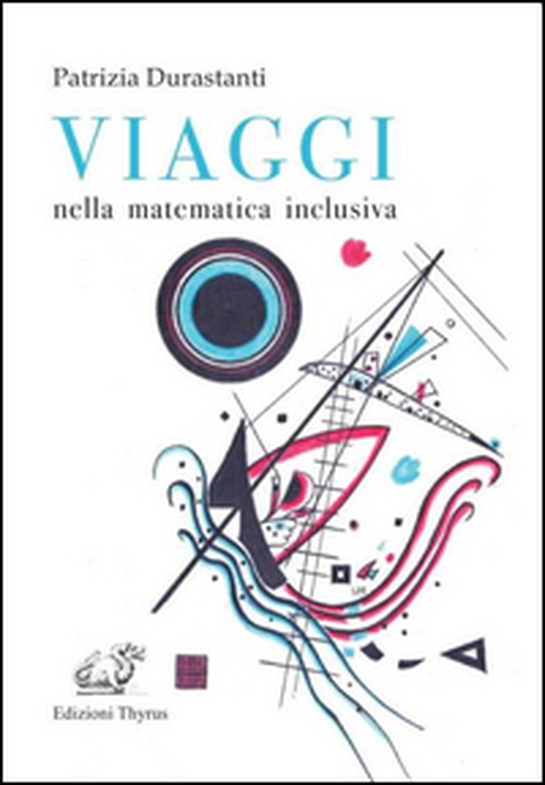 Viaggi nella matematica inclusiva - Librerie.coop Viaggi nella matematica inclusiva - Librerie.coop