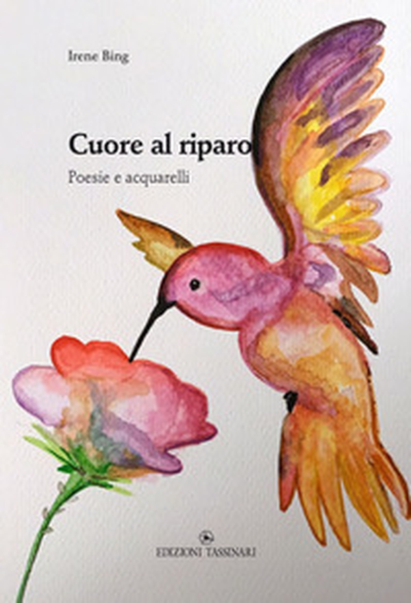 Cuore al riparo. Poesie e acquarelli - Librerie.coop Cuore al riparo. Poesie e acquarelli - Librerie.coop