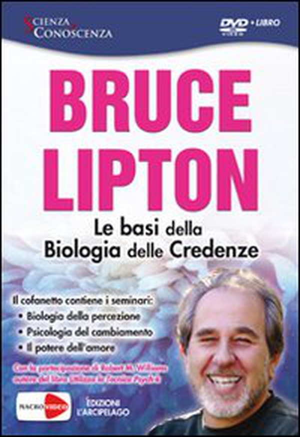 Le basi della biologia delle credenze. DVD - Librerie.coop Le basi della biologia delle credenze. DVD - Librerie.coop