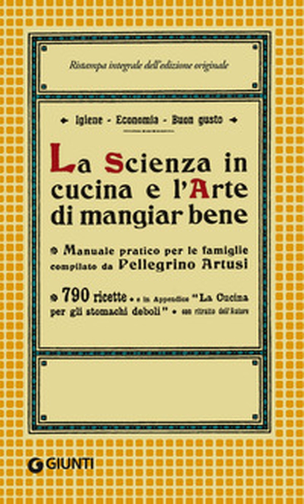 La scienza in cucina e l'arte di mangiar bene - Librerie.coop La scienza in cucina e l'arte di mangiar bene - Librerie.coop