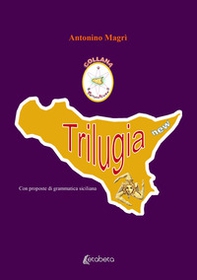 Trilugia new. Con proposte di grammatica siciliana - Librerie.coop