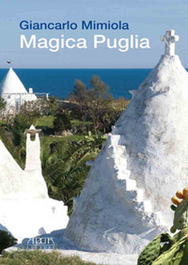 Magica Puglia - Librerie.coop Magica Puglia - Librerie.coop