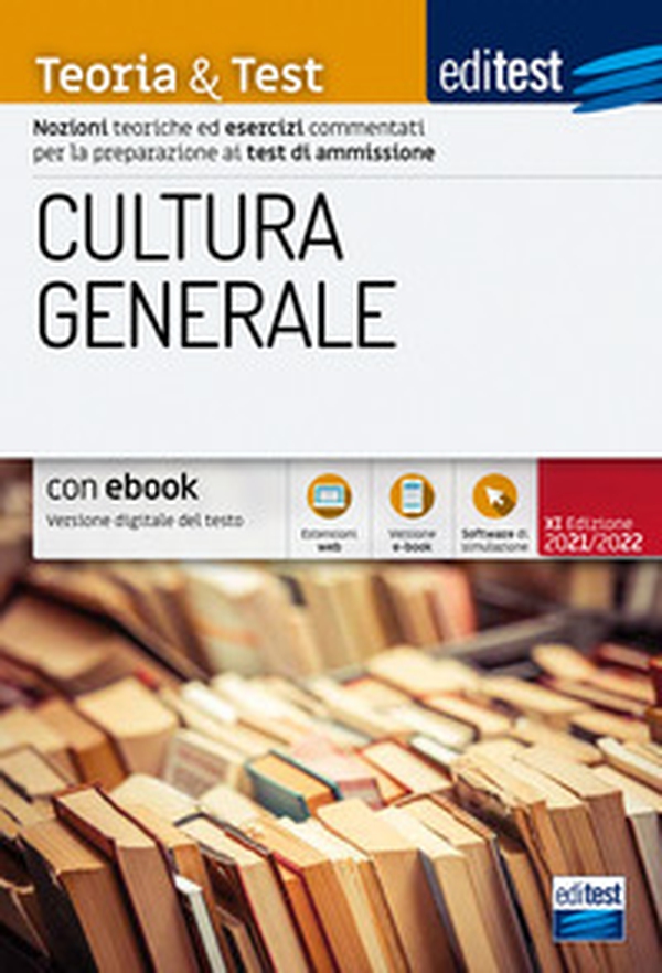 EdiTEST. Cultura generale. Teoria & test. Nozioni teoriche ed esercizi commentati per la preparazione ai test di accesso - Librerie.coop EdiTEST. Cultura generale. Teoria & test. Nozioni teoriche ed esercizi commentati per la preparazione ai test di accesso - Librerie.coop
