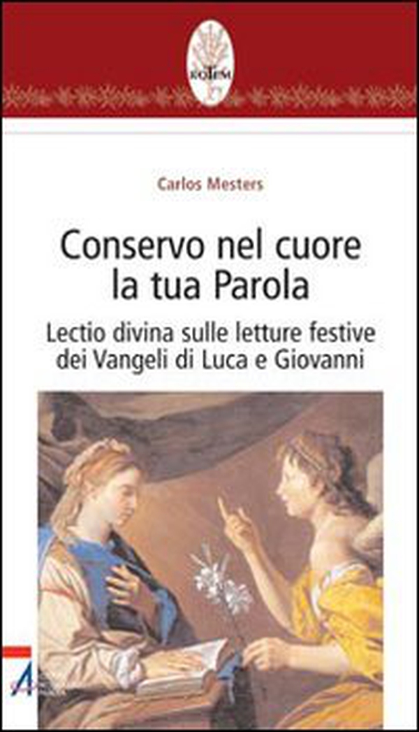 Conservo nel cuore la tua Parola. Lectio divina sulle letture festive dei Vangeli di Luca e Giovanni - Librerie.coop Conservo nel cuore la tua Parola. Lectio divina sulle letture festive dei Vangeli di Luca e Giovanni - Librerie.coop