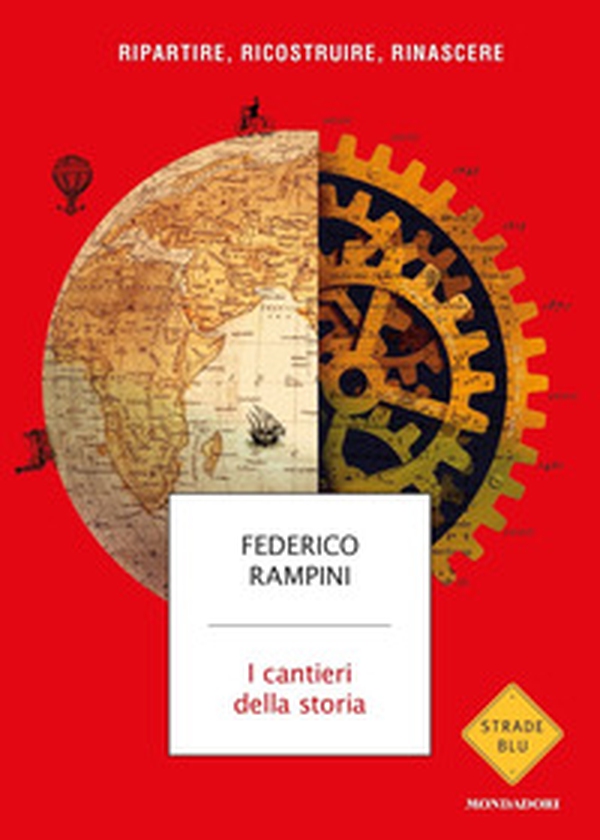 I cantieri della storia. Ripartire, ricostruire, rinascere - Librerie.coop I cantieri della storia. Ripartire, ricostruire, rinascere - Librerie.coop
