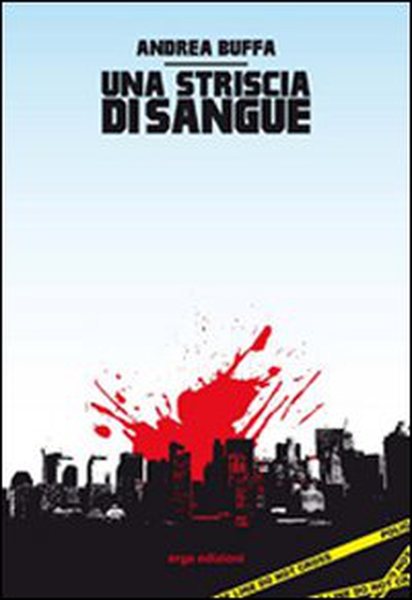 Una striscia di sangue - Librerie.coop Una striscia di sangue - Librerie.coop