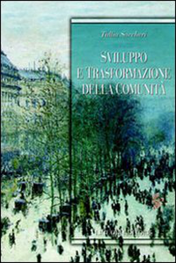 Sviluppo e trasformazione della comunità - Librerie.coop Sviluppo e trasformazione della comunità - Librerie.coop
