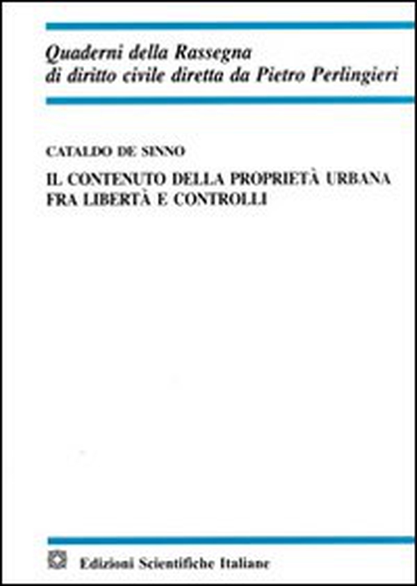 Il contenuto della proprietà urbana fra libertà e controlli - Librerie.coop Il contenuto della proprietà urbana fra libertà e controlli - Librerie.coop