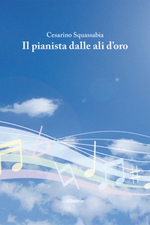 Il pianista dalle ali d'oro - Librerie.coop Il pianista dalle ali d'oro - Librerie.coop