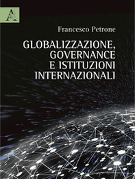 Globalizzazione, governance e istituzioni internazionali - Librerie.coop