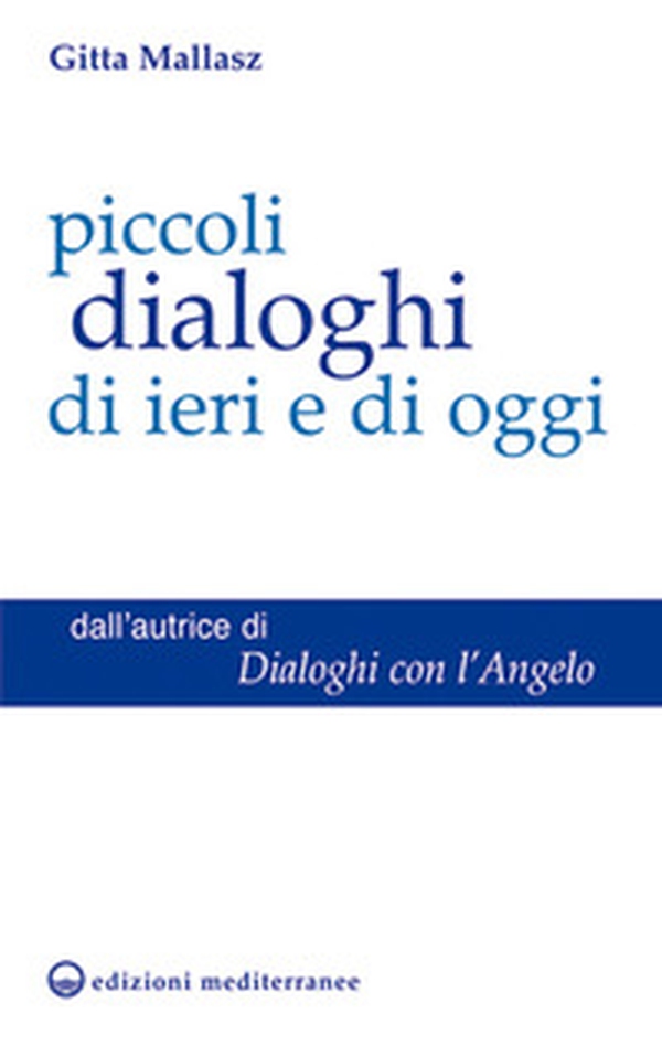 Piccoli dialoghi di ieri e di oggi - Librerie.coop Piccoli dialoghi di ieri e di oggi - Librerie.coop
