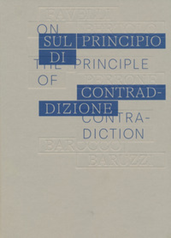 Sul principio di contraddizione. Ediz. italiana e inglese - Librerie.coop Sul principio di contraddizione. Ediz. italiana e inglese - Librerie.coop