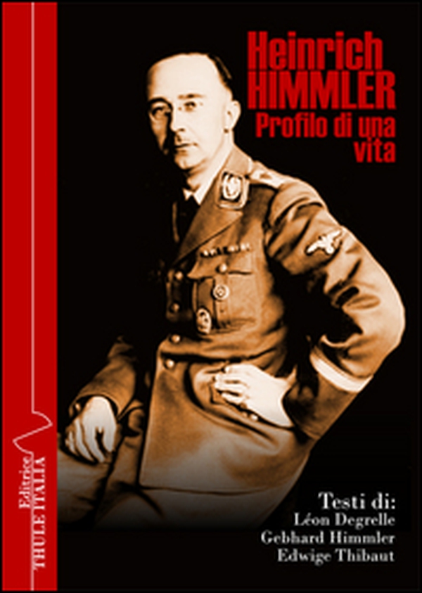 Heinrich Himmler. Profilo di una vita - Librerie.coop Heinrich Himmler. Profilo di una vita - Librerie.coop