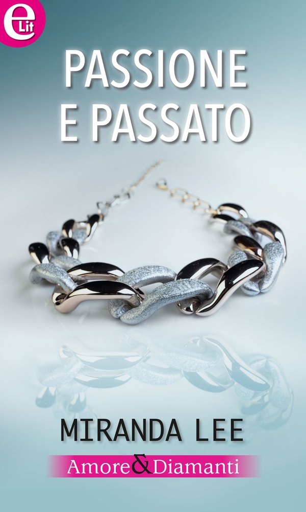 Passione e passato (eLit) - Librerie.coop Passione e passato (eLit) - Librerie.coop
