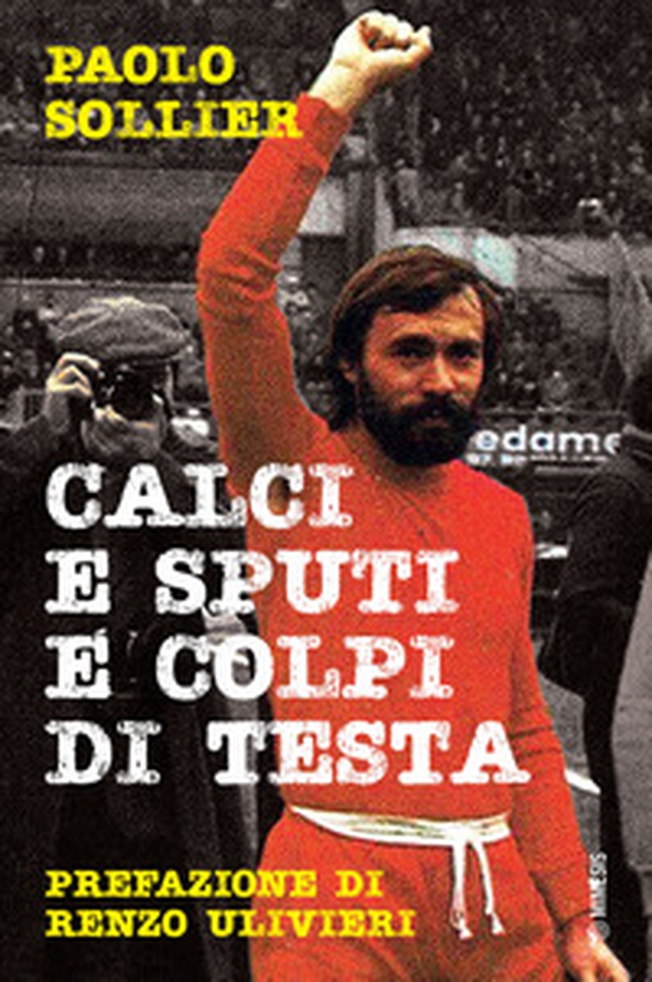 Calci e sputi e colpi di testa - Librerie.coop Calci e sputi e colpi di testa - Librerie.coop