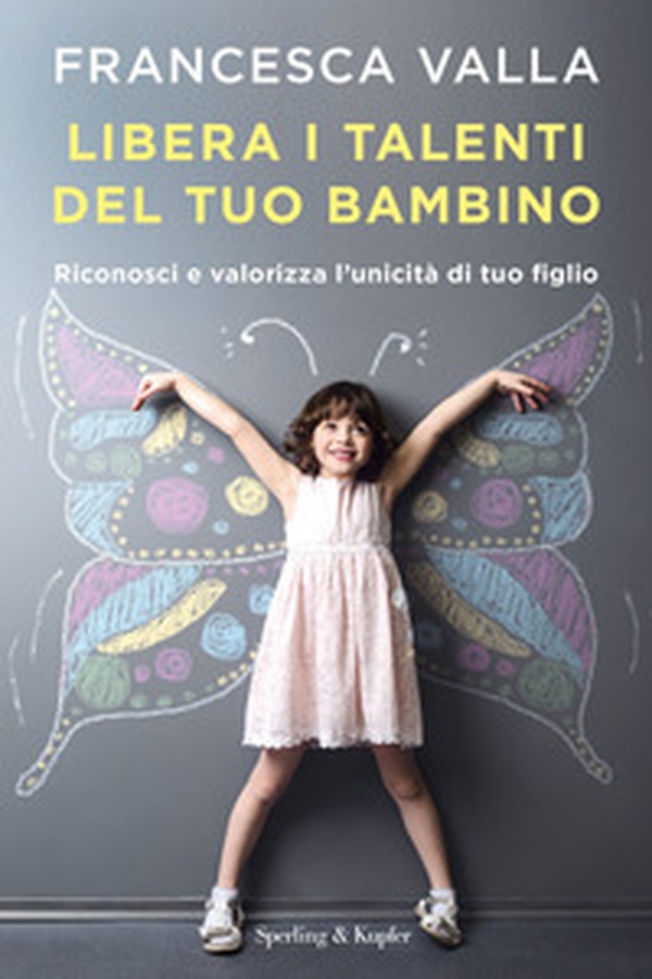 Libera i talenti del tuo bambino. Riconosci e valorizza l'unicità di tuo figlio - Librerie.coop Libera i talenti del tuo bambino. Riconosci e valorizza l'unicità di tuo figlio - Librerie.coop