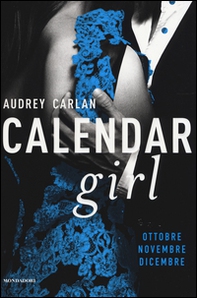 Calendar girl. Ottobre, novembre, dicembre - Librerie.coop